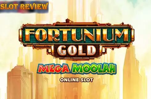 Fortunium Gold Mega Moolah